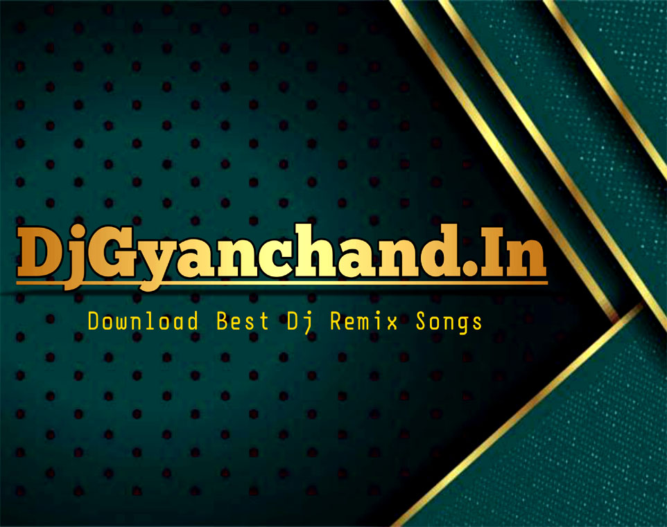 Aam Ke Achaar Lage Toharo Jawani (Pradeep Sharma) Mp3 Electro Dj Remix - Dj Gyanchand